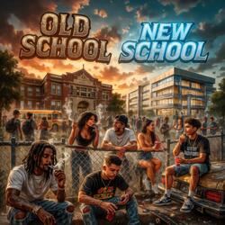 Old school New school