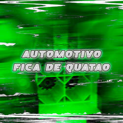 AUTOMOTIVO FICA DE QUATÃO