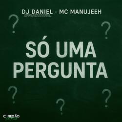Só Uma Pergunta
