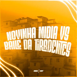 Novinha Midia VS Baile Da Tiradentes