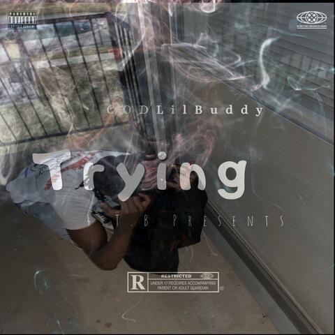 Trying