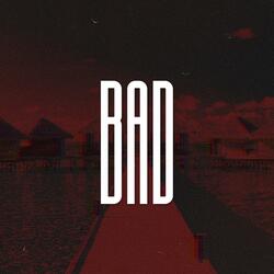 Bad (HoodTrap [Sped Up])