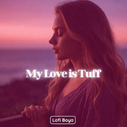 My Love is Tuff