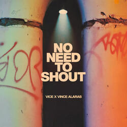 No Need to Shout