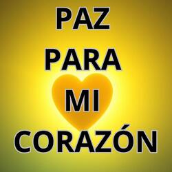 PAZ PARA MI CORAZÓN
