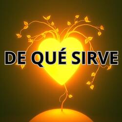 DE QUÉ SIRVE