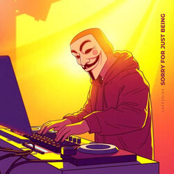 Sorry for Just Being