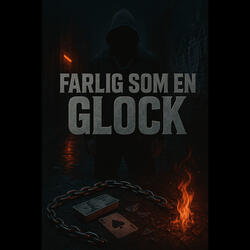 Farlig som en Glock