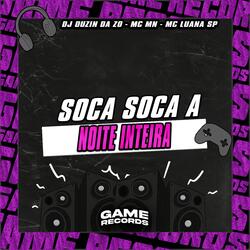 Soca Soca A Noite Inteira