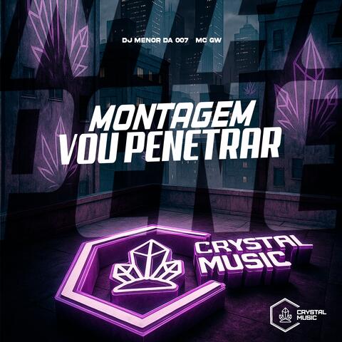 Montagem Vou Penetrar