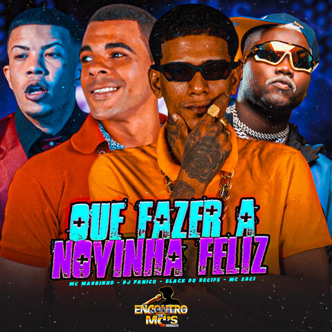 QUER FAZER A NOVINHA FELIZ