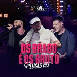 OS BRABO É OS BRUTOS