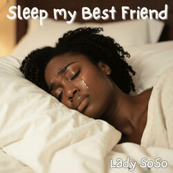 Sleep is my Best Friend