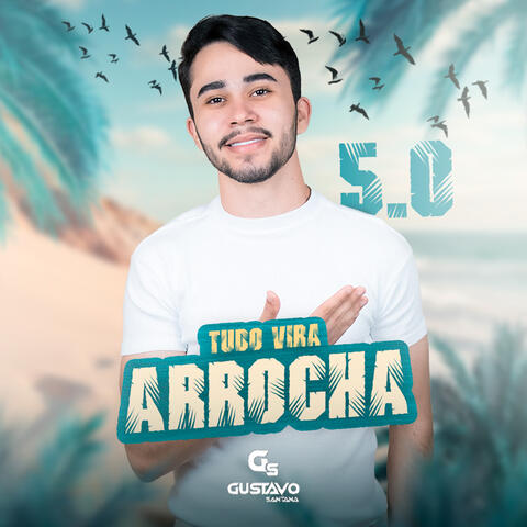 Tudo Vira Arrocha 5.0