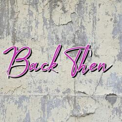 Back Then