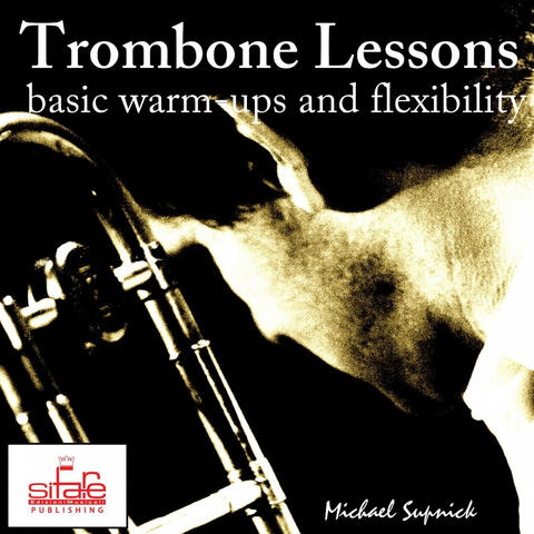 Trombone Lessons (Basic Warm Ups and Flexibility)