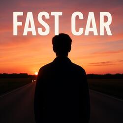 Fast Car