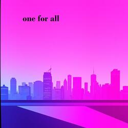 one for all
