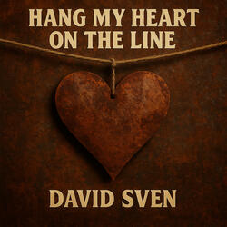 Hang My Heart on the Line