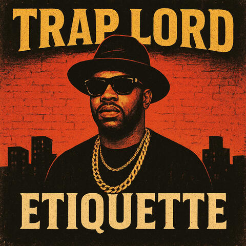 Trap Lord Etiquette