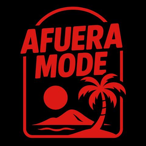 AFUERA MODE - REMIX