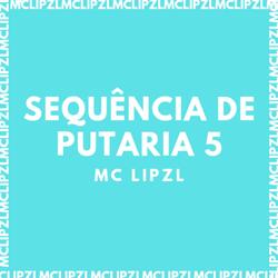 SEQUÊNCIA DE PUTARIA 5