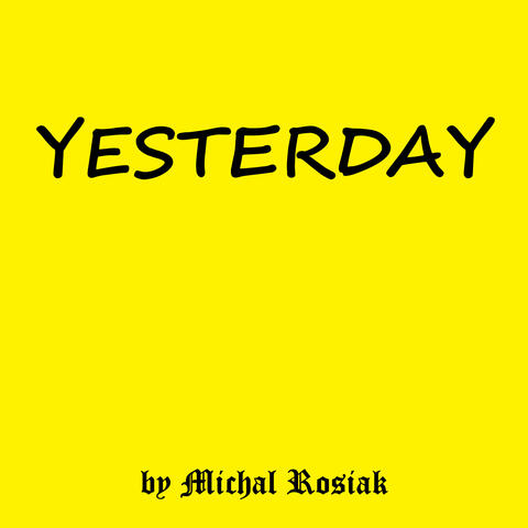 Yesterday