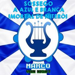Sossego, a Azul e Branca Imortal de Niterói