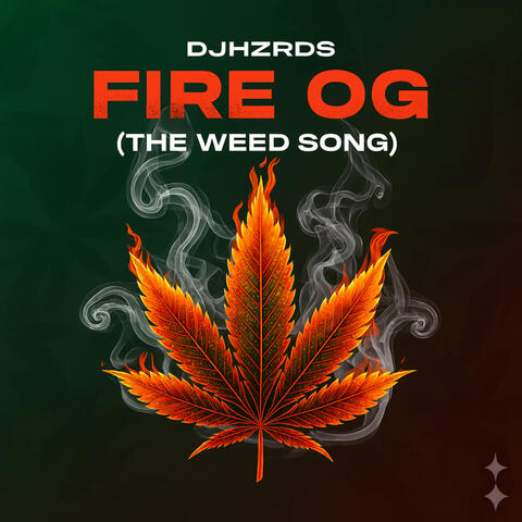 Fire OG (The Weed Song)