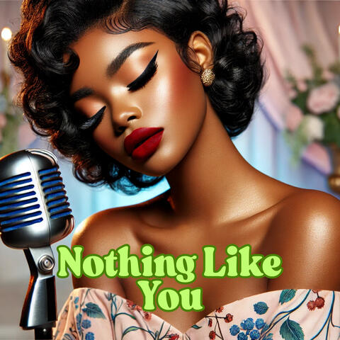 Nothing Like You