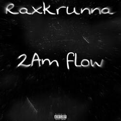 2AM Flow