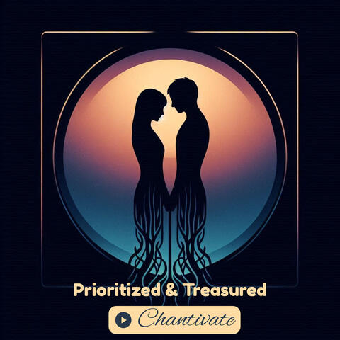 Prioritized & Treasured