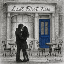 Last First Kiss