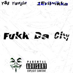 Fukk Da City