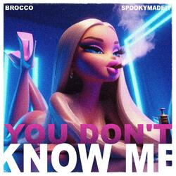You Don't Know Me
