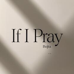 If I pray