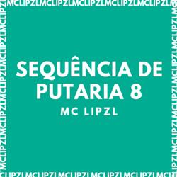SEQUÊNCIA DE PUTARIA 8