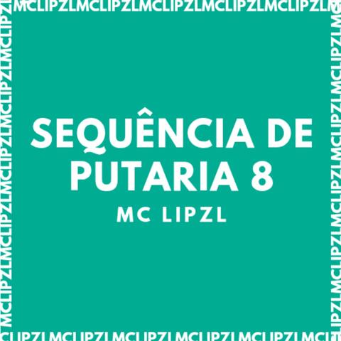 SEQUÊNCIA DE PUTARIA 8