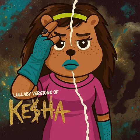 Lullaby Versions of Kesha Vol.2