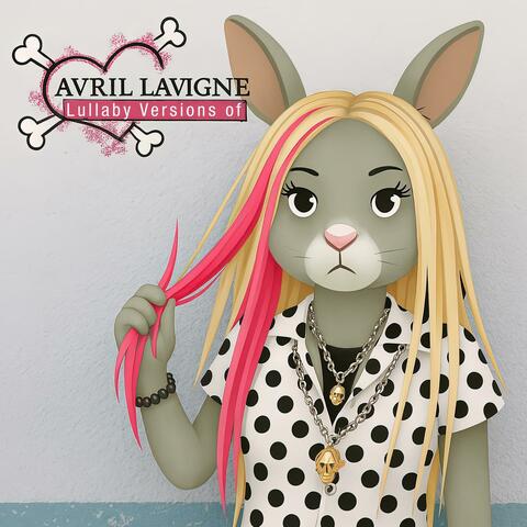 Lullaby Versions of Avril Lavigne - Vol.2