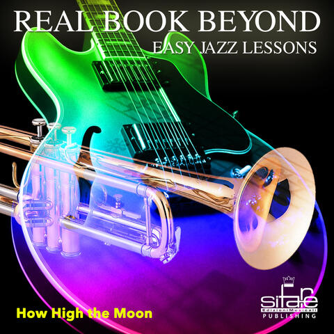 How High the Moon (Real Book Beyond Easy Jazz Lessons)
