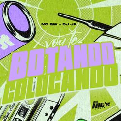 Vou te Botando Colocando