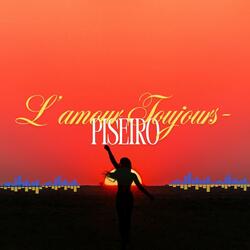 L'amour Toujours-Piseiro