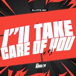 I´´ii Take Care Of You x RJ