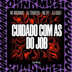 CUIDADO COM AS DO JOB