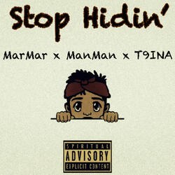 Stop Hidin'
