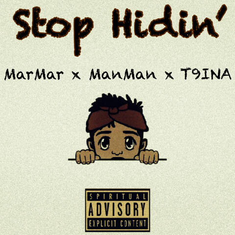Stop Hidin'
