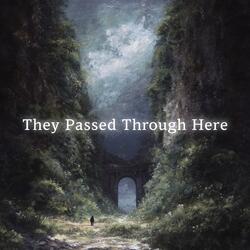 They Passed Through Here