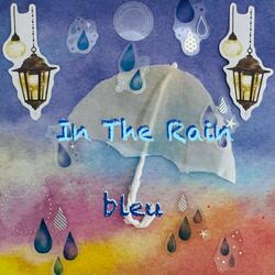 In The Rain