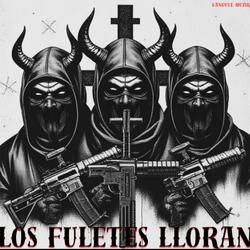 Los Fuletes Lloran
